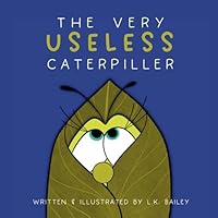 THE VERY USELESS CATERPILLAR B0F6CXBQ7H Book Cover