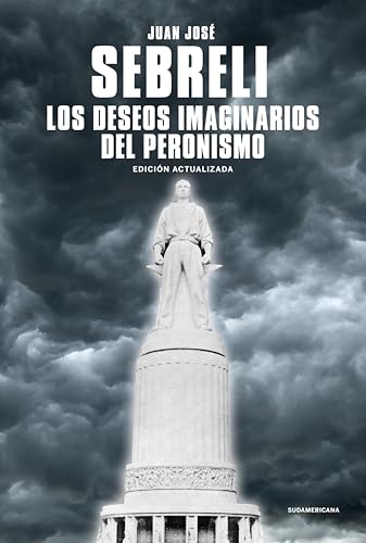 Los deseos imaginarios del peronismo: Edición actualizada (Spanish Edition)