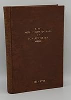 FIRST ONE HUNDRED YEARS OF BOWLING GREEN, OHIO 1833 - 1933 B08BBPXLTP Book Cover