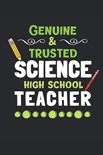 Genuine & Trusted High School Science Teacher: 3 Month Planner for Teacher’s – 90 Day Diary & Notebook Undated