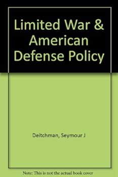 Paperback Limited war and American defense policy;: Building and using military power in a world at war Book