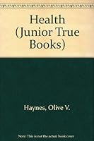 The Junior True Book of Health 0584629192 Book Cover