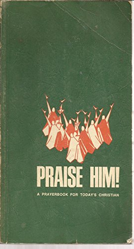Praise Him! 0877930562 Book Cover