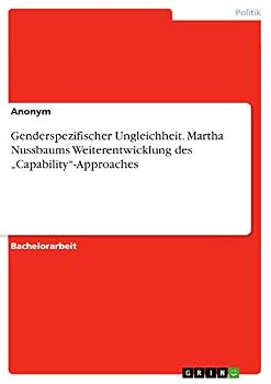 Paperback Genderspezifischer Ungleichheit. Martha Nussbaums Weiterentwicklung des "Capability"-Approaches [German] Book