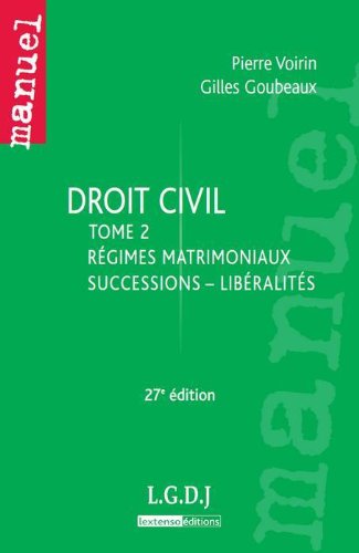 Droit civil : Tome 2, Régimes matrimoniaux, successions, libéralités