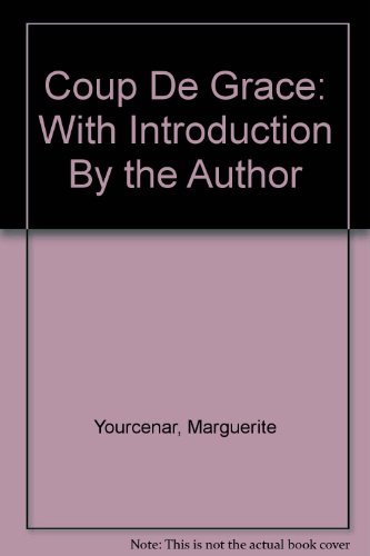 Coup De Grace: With Introduction By the Author B002MGPFGE Book Cover