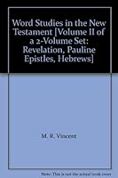 Word Studies in the New Testament [Volume II of a 2-Volume Set: Revelation, Pauline Epistles, Hebrews] B006WACHX0 Book Cover