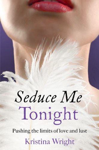 Seduce Me Tonight: A Seductive Erotica Romance Collection of Short Stories About Passion and Pleasure