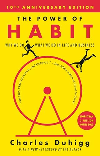 By Charles Duhigg The Power of Habit: Why We Do What We Do, and How to Change
