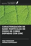  CARACTERIZACIÓN DE NANO PARTÍCULAS DE ÓXIDO DE COBRE DOPADAS CON ZINC
