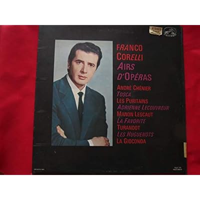 Franco Corelli, t&eacute;nor - Airs d'op&eacute;ras - Andr&eacute; Chenier, Tosca, les Puritians, Les Huguenots, Adrienne Lecouvreur , Manon lescaut - Turandot, la Gioconda, vinyle EMI st&eacute;r&eacute;o 779 de 1962