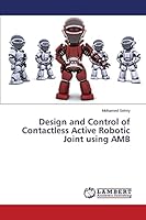 Design and Control of Contactless Active Robotic Joint using AMB 3659786055 Book Cover