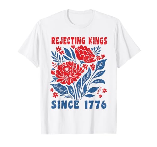 Rejecting Kings Since 1776 Retro 4th of July Flower No Kings T-Shirt
