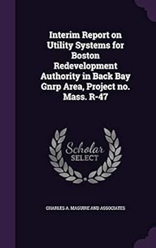 Hardcover Interim Report on Utility Systems for Boston Redevelopment Authority in Back Bay Gnrp Area, Project no. Mass. R-47 Book