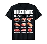 Celebrate Diversity Types of Steak Lovers Funny Steak T-Shirt