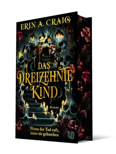 Das Dreizehnte Kind: Wenn der Tod ruft, muss sie gehorchen | Schaurig und märchenhaft: die Fantasy für den Herbst von Bestsellerautorin Erin A. Craig!