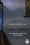  Image et mémoire. littérature et arts des Etats-Unis
