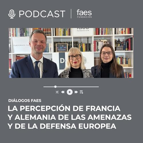 DI&Aacute;LOGOS FAES | LA PERCEPCI&Oacute;N DE FRANCIA Y ALEMANIA DE LAS AMENAZAS Y DE LA DEFENSA EUROPEA