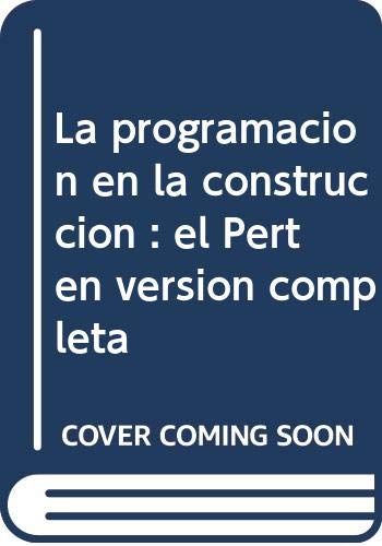 La programación en la construcción : el Pert en versión completa