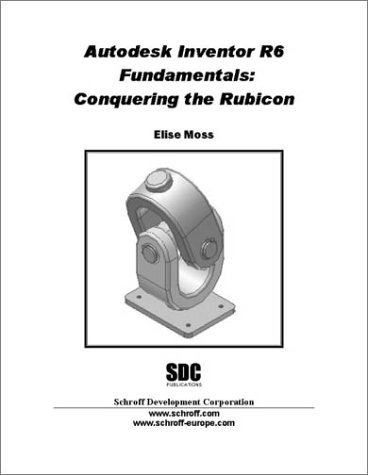 Autodesk Inventor Release 6 Fundamentals: Conquering the Rubicon  Amazonで販売中 Autodesk Inventor Release 6 Fundamentals: Conquering the Rubicon  Amazonで販売中