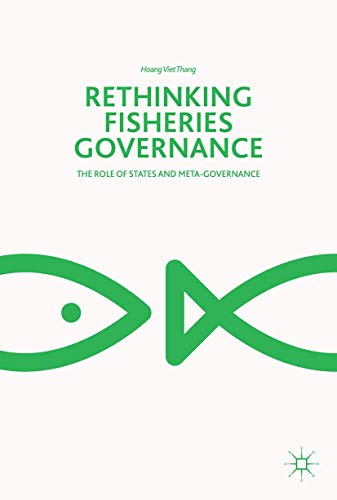 Rethinking Fisheries Governance: The Role of States and Meta-Governance