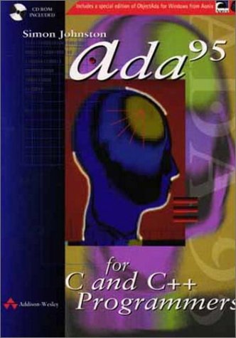 Ada 95 for C and C ++ Programmers (International Computer Science Series)
