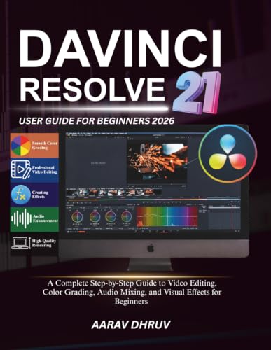 Davinci Resolve 21 User Guide for Beginners 2026: A Complete Step...