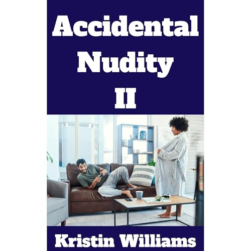 Accidental Nudity II [Written by Kristin Williams] episode artwork
