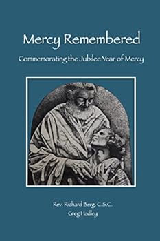 Paperback Mercy Remembered: Commemorating the Jubilee Year of Mercy proclaimed by Pope Francis Book