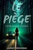  LE PIÈGE: Un thriller psychologique glaçant… où la forêt devient le témoin du mal.