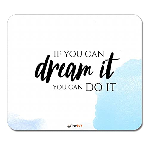 Image of Rectangle Mouse Pad, Anti Slip Rubber If You Can Dream It, You Can Do It Mousepads Desktops Gaming Mouse Mat Customized Designed for Home and Office, 8.6 X 7.08 Inches