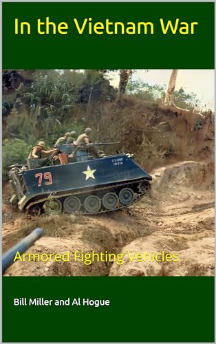 In the Vietnam War: Armored Fighting Vehicles