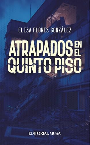 Atrapados en el Quinto Piso: Peligro en el Hospital, un Thriller de Suspenso y Misterio Médico