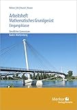  Arbeitsheft Mathematisches Grundgerüst: Eingangsklasse inkl. herausnehmbarer Lösungen