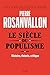 Le Si&Atilde;&uml;cle du populisme - Histoire, th&Atilde;&copy;orie, critique (Les Livres du nouveau monde) (French Edition)