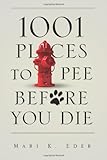 1001 Places to Pee Before You Die