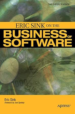 Eric Sink on the Business of Software 1st ed. Edition book cover