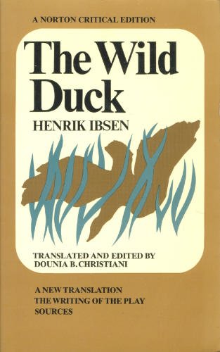 The wild duck: A new translation, the writing o... B0006BU008 Book Cover