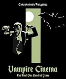 Vampire Cinema: The First One Hundred Years