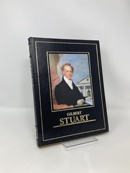 GILBERT STUART Easton Press