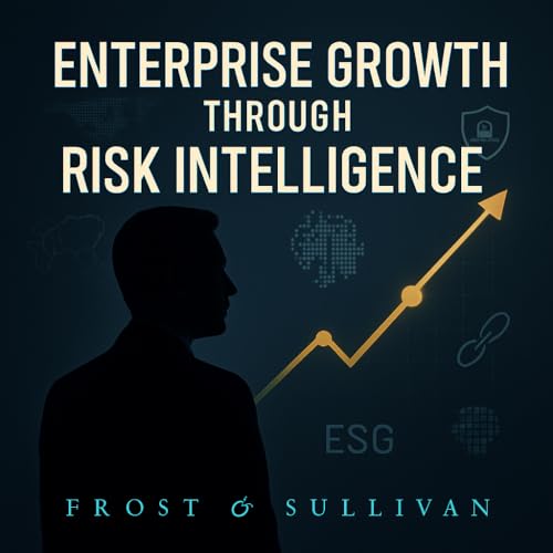 Beyond Risk Management: Why Risk Intelligence Is the Engine of Enterprise Growth