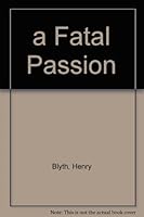 a Fatal Passion B000GTR8MI Book Cover