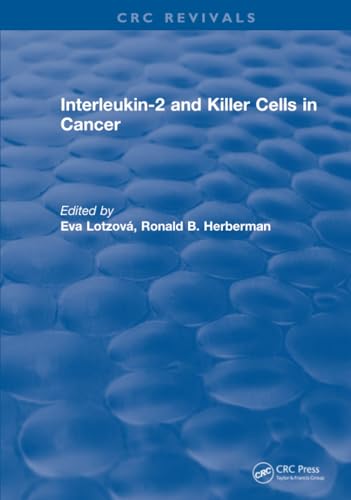 Interleukin-2 and Killer Cells in Cancer - Lotzova, Eva