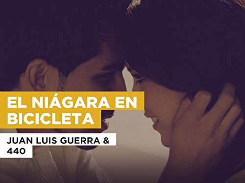 El Niágara En Bicicleta al estilo de Juan Luis Guerra & 440