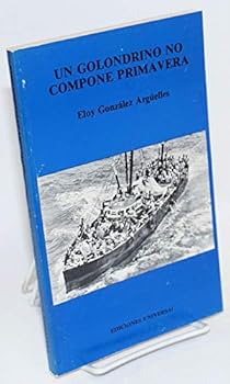 Paperback UN Golondrino No Compone Primavera (COLECCION CANIQUI) (Spanish and English Edition) [Spanish] Book