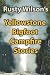 Yellowstone Bigfoot Campfire Stories