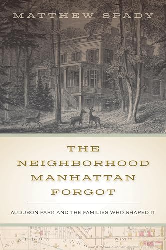 The Neighborhood Manhattan Forgot: Audubon Park and the Families Who Shaped It