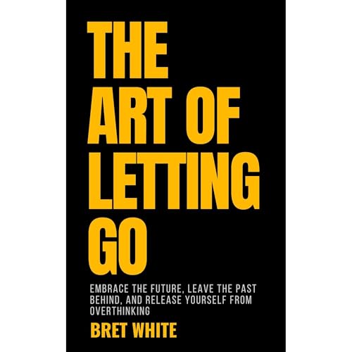 Bret White presents The Art of Letting Go episode artwork