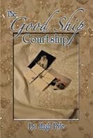 The Good Ship Courtship 0873983084 Book Cover