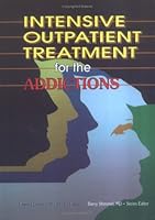 Intensive Outpatient Treatment for the Addictions (Journal of Addictive Diseases Series) (Journal of Addictive Diseases Series) 0789003139 Book Cover